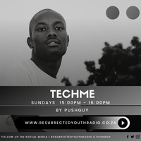 TECH ME BY PUSHGUY GUEST MIX BY DARKSKIN by Resurrected Youth radio