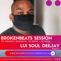 BROKENBEATS SESSION FT LUI SOUL DEEJAY by Resurrected Youth radio