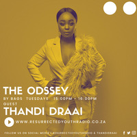 THE ODSSEY BY BAGS FT THANDI DRAAI by Resurrected Youth radio