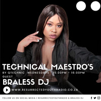 TECHNICAL MAESTROS FT BRALESS DJ by Resurrected Youth radio