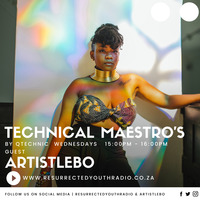 TECHNICAL MAESTROS FT ARTISTLEBO by Resurrected Youth radio