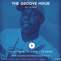 THE GROOVE HOUR BY LEJAZZ by IKO DAILY