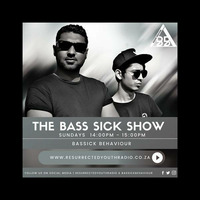 THE BASS SICK SHOW BY BASSICK BEHAVIOUR by IKO DAILY