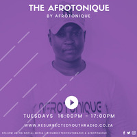 THE AFROTONIQUE BY AFROTONIQUE by Resurrected Youth radio