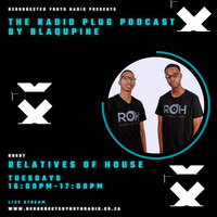 RADIO PLUG PODCAST FT RELATIVES OF HOUSE by IKO DAILY