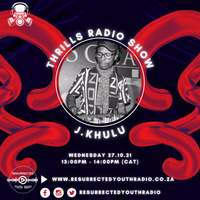 THRILLS RADIO SHOW FT J.KHULU by IKO DAILY