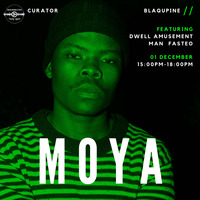 MOYA DJ SERIES CURATED BY BLAQUPINE by IKO DAILY