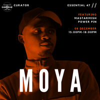 MOYA DJ SERIES CURATED BY ESSENTIAL 47 by IKO DAILY