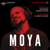 MOYA DJ SERIES GUEST TORQUE MUSIQ by IKO DAILY