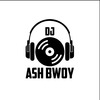 DJ ASH BWOY