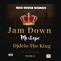 JamDown Mixtape # 10 Djdelo The King Mad House Sounds by djdelo The King