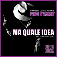 Pino D'Angio - Ma Quale Idea (Jamie Lewis Sex On The Beach Mix) by XENO68