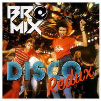 Disco Redux by brōmix