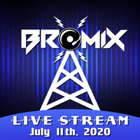 BromiX Live DJ Session [2020-07-11] by brōmix