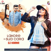  Lahore Vs Sua Cara - DJ Karma by Dj Karma