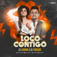 Loco Contigo (DJ Prasad &amp; DJ Karma Remix) - DJ Snake by Dj Karma