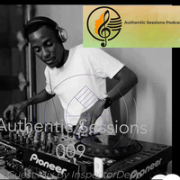 Authentic Sessions 009 Guest Mix By InspectorDeep by Authentic Sessions Podcast