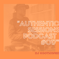 Authentic Sessions 017 Guest Mix By Dj KgotsoSfied[PLK]SA by Authentic Sessions Podcast