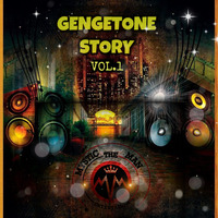 GENGETONE STORY VOL.1 by Mystic Man The Entertainer