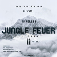 Wireless - Jungle Fever II (Guest Mix) by Mrova Cuts