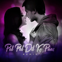 04. Pal Pal Dil Ke Paas (Mashup) - DJ Nilansh Visuals by VDJ Nilansh Visuals