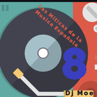 Miticas de la musica española 8 by Dj Moe