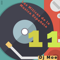Miticas de la musica española11 by Dj Moe