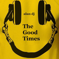 alan dj  The Good Times by Gennaro Lupo
