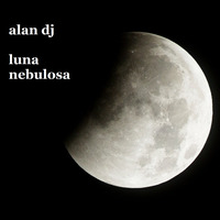 alan dj luna nebulosa by Gennaro Lupo