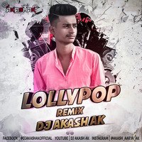 Lollypop {Bhojpuri Remix 2020} Dj Akash AK Prayagraj by Dj Akash Ak Prayagraj