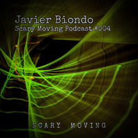 Javier Biondo | Scary Moving Podcast #004 by Scary Moving