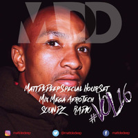 MattDeDeep Special Hour Set #Vol16 Mix Mega AfroTech by MattDeDeep