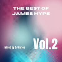 The Best of James Hype Vol.2 by DJ Carlos
