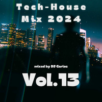 Tech-House Mix 2024 Vol.13 by DJ Carlos