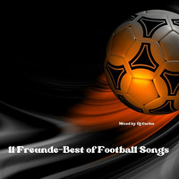 11 Freunde-Best Of Football Songs by DJ Carlos