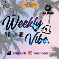 THE WEEKLY VIBE 1. by vdjbuch