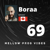Mellow Prog Vibes 69 - Boraa (Ottawa, Canada) by Alain M