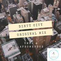 Vmb6 &amp; Afromendez -Dirty City by Vmb6