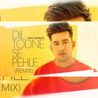 Dil Todne Se Pehle (Remix) DJ Ankit India by DJ Ankit India