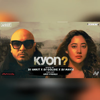 KYON (Remix) DJ Ankit India by DJ Ankit India