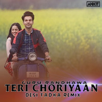 Teri Choriyaan (Guru Randhawa) - Remix by DJ Ankit India