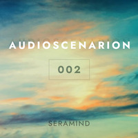 Seramind - Audioscenarion 002 [September 2020] by Seramind (Elias Epp)