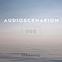 Seramind - Audioscenarion 005 [October 2020] by Seramind (Elias Epp)