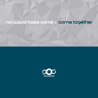 Norwood Bass Cartel - Come Together [OUT 23-06-2020] POD by Advance Music Group
