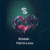 Breseb - Fall In Love by Stonyx Records