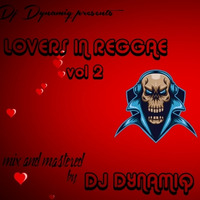 LOVERS IN REGGAE VOL 2 by Dehjay Dynamiq KE