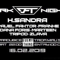 Djane Dana Foris - DFT DARK NIGHT w K.SANDRA (Everything - Pardubice 16.2.2019 by Djane Dana Foris