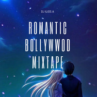 Romantic Bollywood Mixtape by DJ ilios A