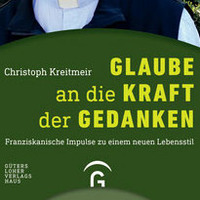 Die Kraft deiner Gedanken - Vortrag von P. Christoph Kreitmeir im Radio Horeb by Christoph Kreitmeir