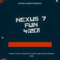 POISON RABBIT PRESENTS : NEXUS 7 FUN 4:20 ! by Poison Rabbit